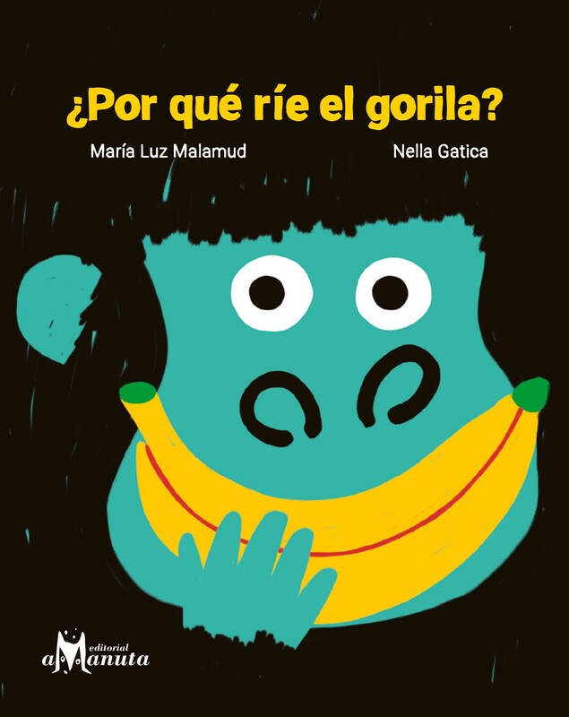¿Por qué ríe el gorila?, María Luz Malamud