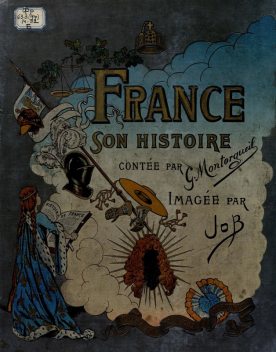 France Son Histoire, Montorgueil G.