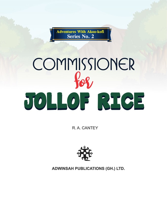 Commissioner 4 Jollof rice 1, Adwinsa Publications