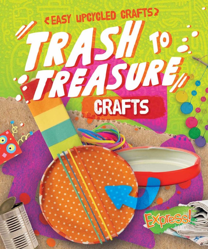 Trash to Treasure Crafts, Rebecca Sabelko