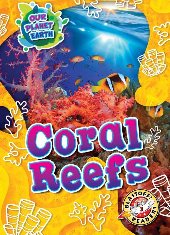 Coral Reefs, Karen Latchana Kenney