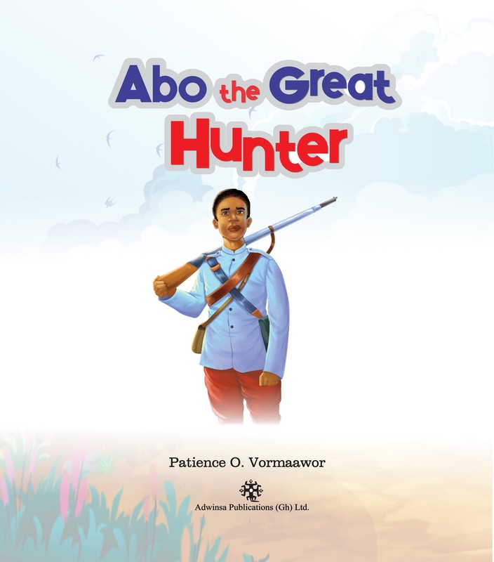 Abo the great hunter, Adwinsa Publications