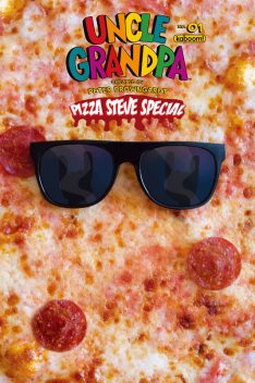 Uncle Grandpa: Pizza Steve Special #1, Andreas Schuster, Bradwick McGinty, Brian Joines, David DeGrand, Jeremy Hansen, Laura Howell, Lee Tatlock