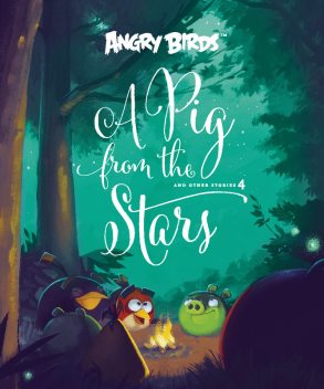 Angry Birds: Pig from the Stars 4, Tapani Bagge, Niina Hakalahti, Janne Toriseva