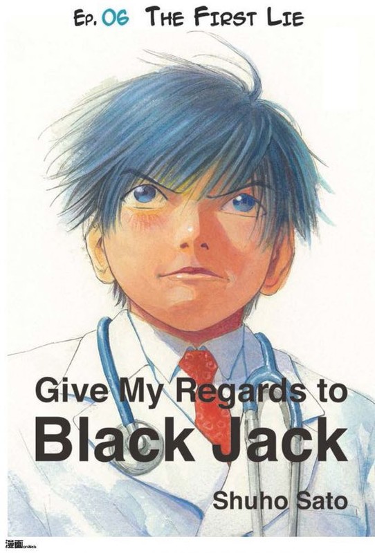 Give My Regards to Black Jack – Ep.06 The First Lie (English version), Shuho Sato