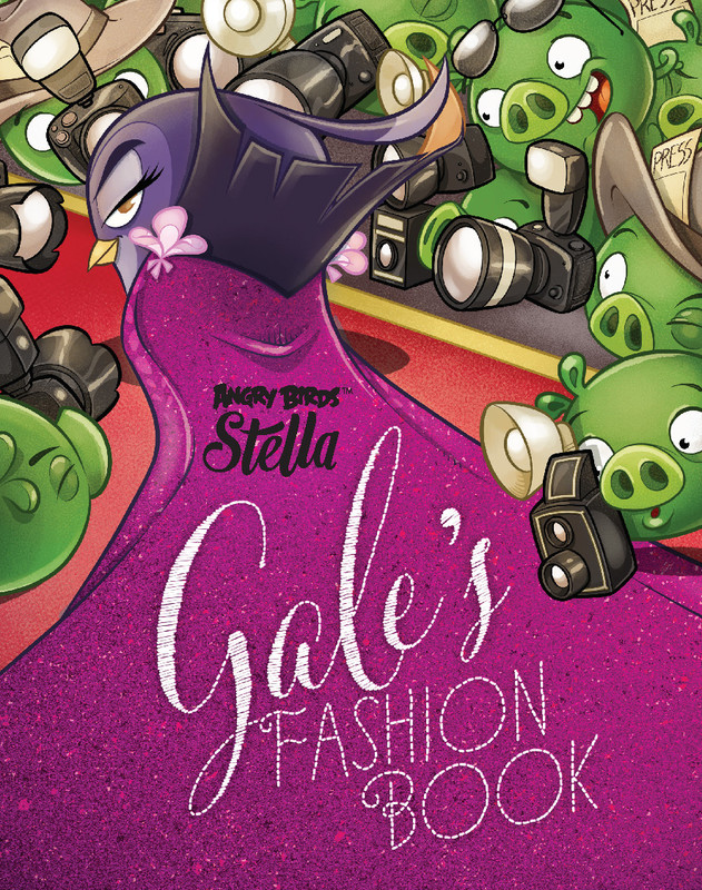 Angry Birds Stella: Gale’s Fashion Book, Sarah Stephens