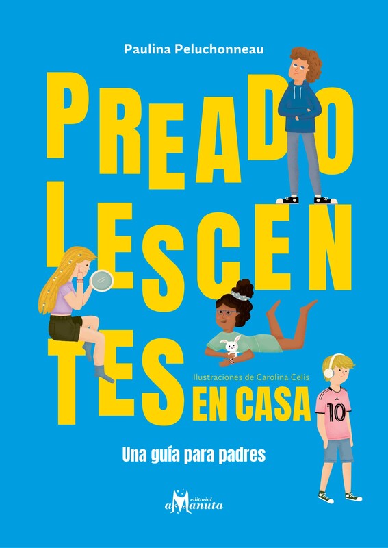 Preadolescentes en casa, Paulina Peluchonneau