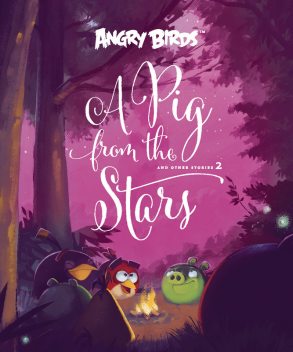 Angry Birds: Pig from the Stars 2, Glenn Dakin, Niina Hakalahti, Samuli Valkama