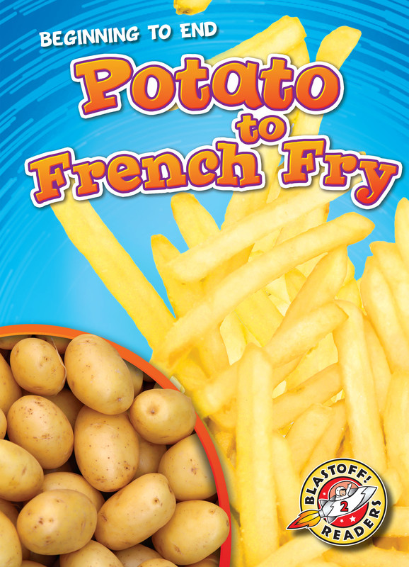 Potato to French Fry, Elizabeth Neuenfeldt