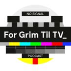 For Grim til TV